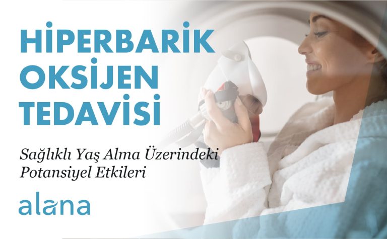 Hiperbarik Oksijen Tedavisinin Sağlıklı Yaş Alma Üzerindeki Potansiyel Etkileri